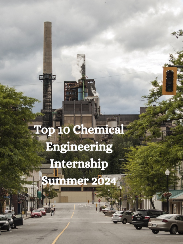 Best Chemical Engineering Internship Summer 2024 thechemies